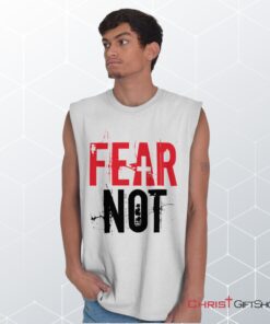 Fear Not Unisex Shirt, Christian Faith Shirt