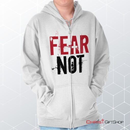 Fear Not Unisex Shirt, Christian Shirt