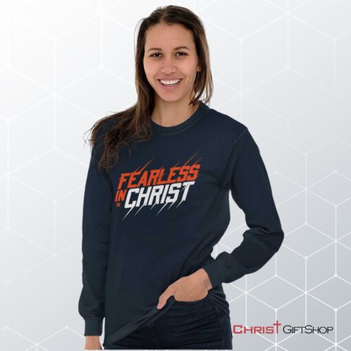 Fearless in Christ Unisex Shirt, Hoodie, Sweatshirt, Christian Gifts