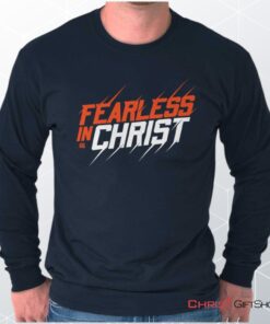 Fearless in Christ Unisex Shirt, Hoodie, Sweatshirt, Christian Gifts