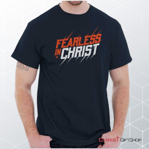 Fearless in Christ Unisex Shirt, Hoodie, Sweatshirt, Jesus Shirt