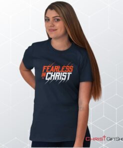 Fearless in Christ Unisex Shirt, Hoodie, Sweatshirt, Jesus Shirt