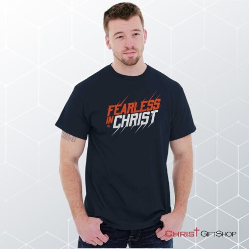 Fearless in Christ Unisex Shirt, Hoodie, Sweatshirt, Jesus Shirt