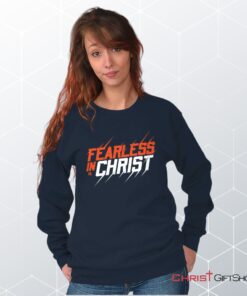 Fearless in Christ Unisex Shirt, Tank, Sweatshirt, Jesus Shirt