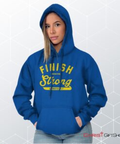 Finish Strong Scripture Hoodie, Christian Faith Shirt