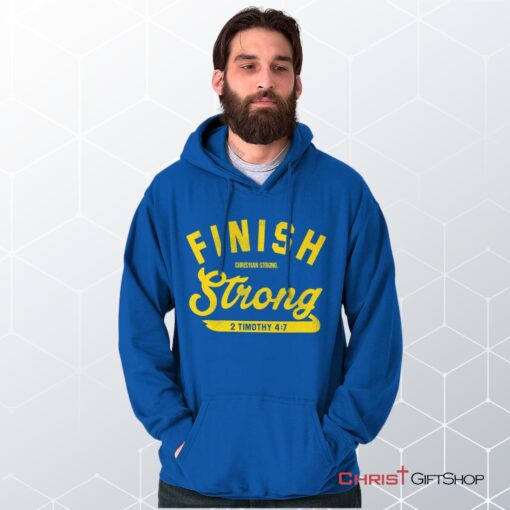 Finish Strong Scripture Hoodie, Christian Faith Shirt