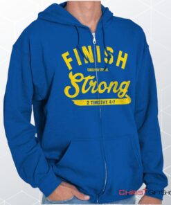 Finish Strong Scripture Unisex Shirt, Christian Shirt