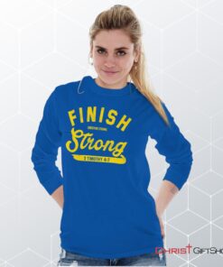 Finish Strong Scripture Unisex Shirt, Hoodie, Sweatshirt, Christian Faith Shirt