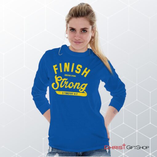 Finish Strong Scripture Unisex Shirt, Hoodie, Sweatshirt, Christian Faith Shirt