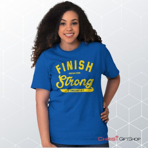 Finish Strong Scripture Unisex Shirt, Hoodie, Sweatshirt, Jesus Shirt