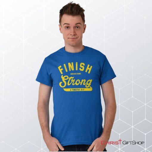 Finish Strong Scripture Unisex Shirt, Hoodie, Sweatshirt, Jesus Shirt