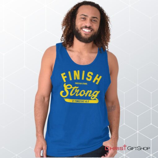 Finish Strong Scripture Unisex Shirt, Tank Top, Sweatshirt, Jesus Shirt