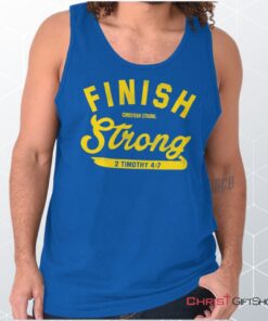 Finish Strong Scripture Unisex Shirt, Tank Top, Sweatshirt, Jesus Shirt