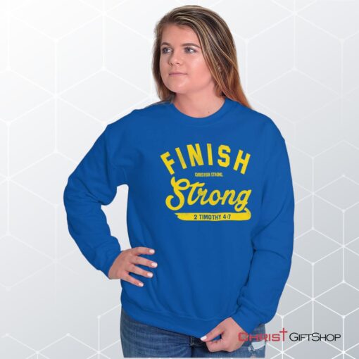 Finish Strong Scripture Unisex Shirt, Tank, Sweatshirt, Christian Faith Shirt