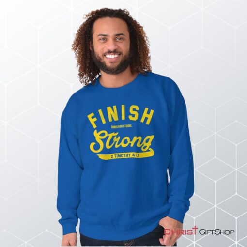 Finish Strong Scripture Unisex Shirt, Tank, Sweatshirt, Christian Faith Shirt