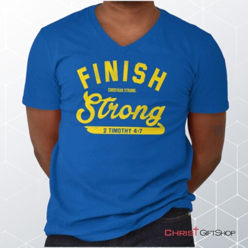 Finish Strong Scripture V Neck Unisex Shirt, Hoodie, Sweatshirt, Christian Shirt