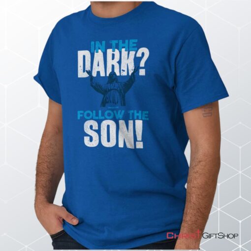 Follow the Son Unisex Shirt, Christian Shirt