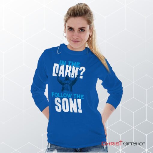 Follow the Son Unisex Shirt, Hoodie, Sweatshirt, Christian Shirt