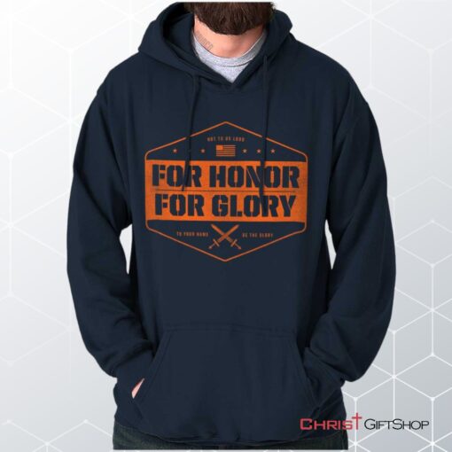 For Honor and Glory Hoodie, Jesus Shirt