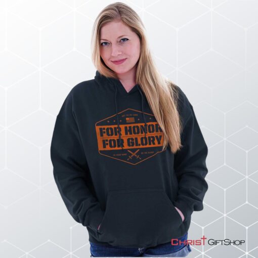 For Honor and Glory Hoodie, Jesus Shirt