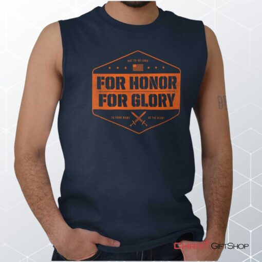 For Honor and Glory Sleeveless Unisex Shirt, Hoodie, Sweatshirt, Jesus Shirt