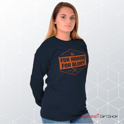 For Honor and Glory Unisex Shirt, Hoodie, Sweatshirt, Jesus Shirt