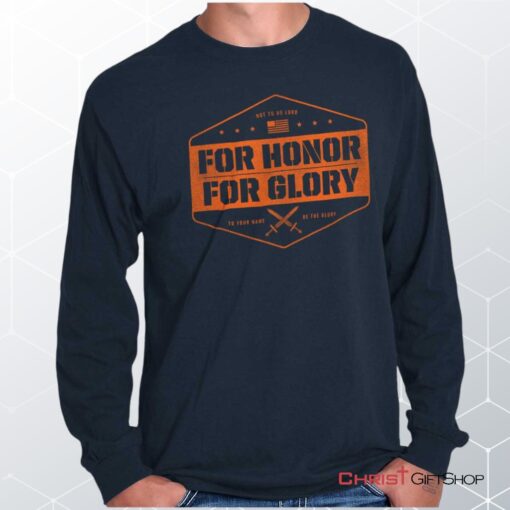 For Honor and Glory Unisex Shirt, Hoodie, Sweatshirt, Jesus Shirt