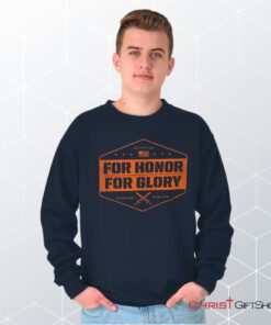 For Honor and Glory Unisex Shirt, Tank, Sweatshirt, Christian Faith Shirt