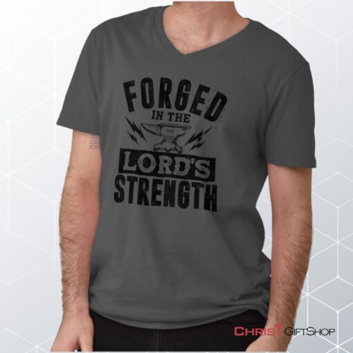 Forged in the Lord V Neck Unisex Shirt, Hoodie, Sweatshirt, Christian Gifts