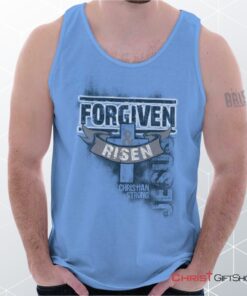 Forgiven and Risen Unisex Shirt, Tank Top, Sweatshirt, Christian Shirt