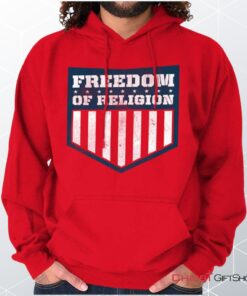 Freedom of Religion Hoodie, Christian Shirt