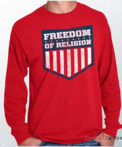 Freedom of Religion Unisex Shirt, Hoodie, Sweatshirt, Christian Faith Shirt