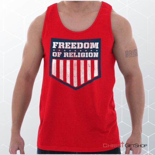 Freedom of Religion Unisex Shirt, Tank Top, Sweatshirt, Christian Shirt