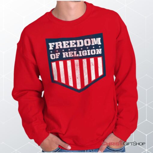 Freedom of Religion Unisex Shirt, Tank, Sweatshirt, Christian Gifts