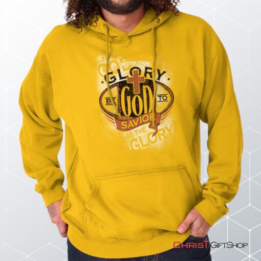 Glory God Savior Hoodie, Christian Shirt