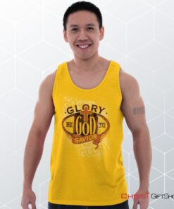 Glory God Savior Unisex Shirt, Tank Top, Sweatshirt, Christian Shirt