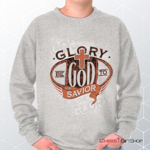 Glory to God Unisex Shirt, Tank, Sweatshirt, Christian Faith Shirt