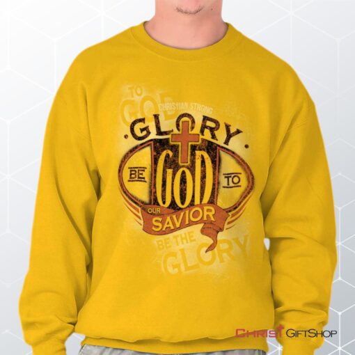 Glory to God Unisex Shirt, Tank, Sweatshirt, Christian Faith Shirt