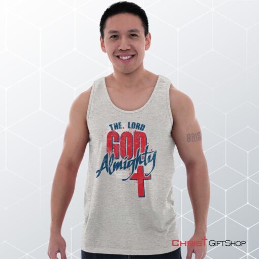 God Almighty Unisex Shirt, Tank Top, Sweatshirt, Christian Shirt