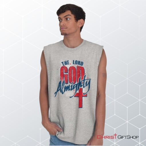 God Almighty Unisex Shirt, Tank, Sweatshirt, Christian Shirt