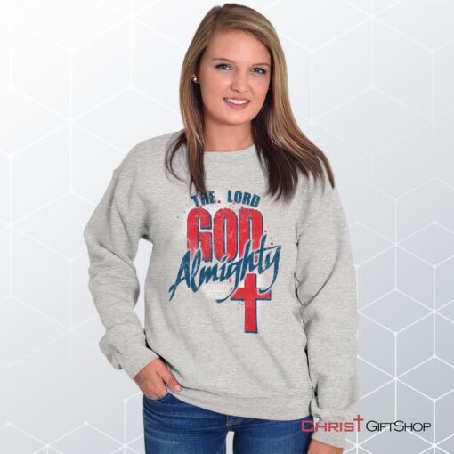 God Almighty Unisex Shirt, Tank, Sweatshirt, Jesus Shirt