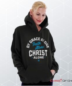 Grace Faith Christ Alone Hoodie, Christian Shirt