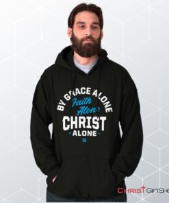 Grace Faith Christ Alone Hoodie, Christian Shirt