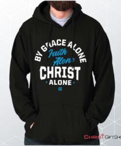 Grace Faith Christ Alone Hoodie, Christian Shirt