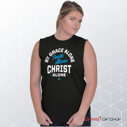 Grace Faith Christ Alone Sleeveless Unisex Shirt, Hoodie, Sweatshirt, Christian Shirt