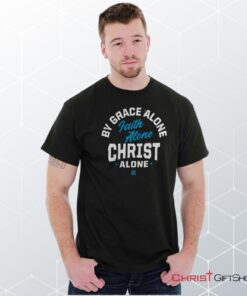 Grace Faith Christ Alone Unisex Shirt, Jesus Shirt