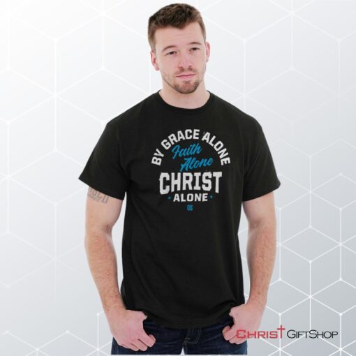 Grace Faith Christ Alone Unisex Shirt, Jesus Shirt