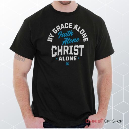 Grace Faith Christ Alone Unisex Shirt, Jesus Shirt