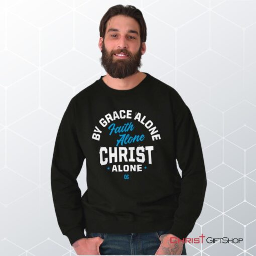 Grace Faith Christ Alone Unisex Shirt, Tank, Sweatshirt, Christian Shirt