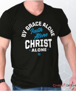 Grace Faith Christ Alone V Neck Unisex Shirt, Hoodie, Sweatshirt, Jesus Shirt